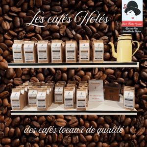 Les Cafés Notés, locaux, artisanaux et de qualité